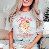I Love A Man With A Beard Tee